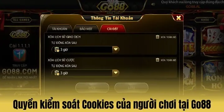 Quyền kiểm soát Cookies của người dùng
