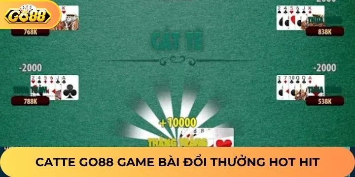 Giới thiệu cực phẩm game bài catte Go88 phiên bản mới