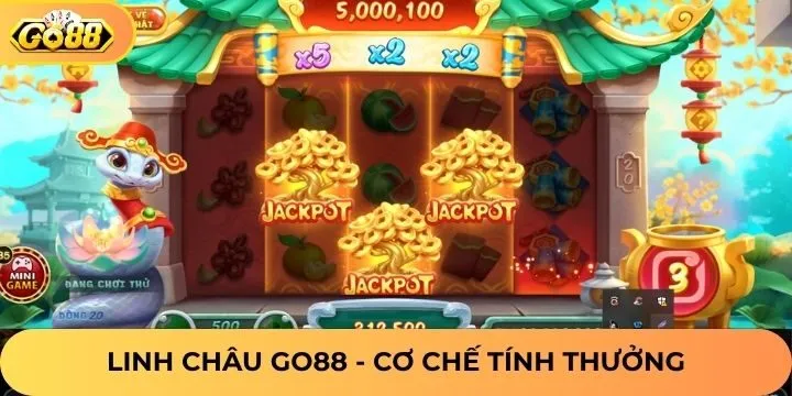 Cơ chế trả thưởng linh châu Go88