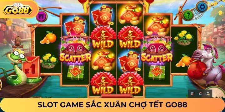 Giới thiệu slot sắc xuân chợ Tết Go88 cuốn hút