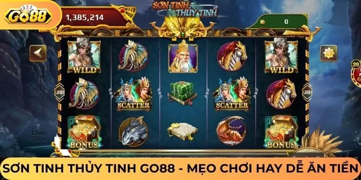 Mẹo hay chơi sơn tinh thuỷ tinh Go88 dễ thắng